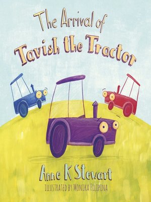 cover image of The Arrival of Tavish the Tractor